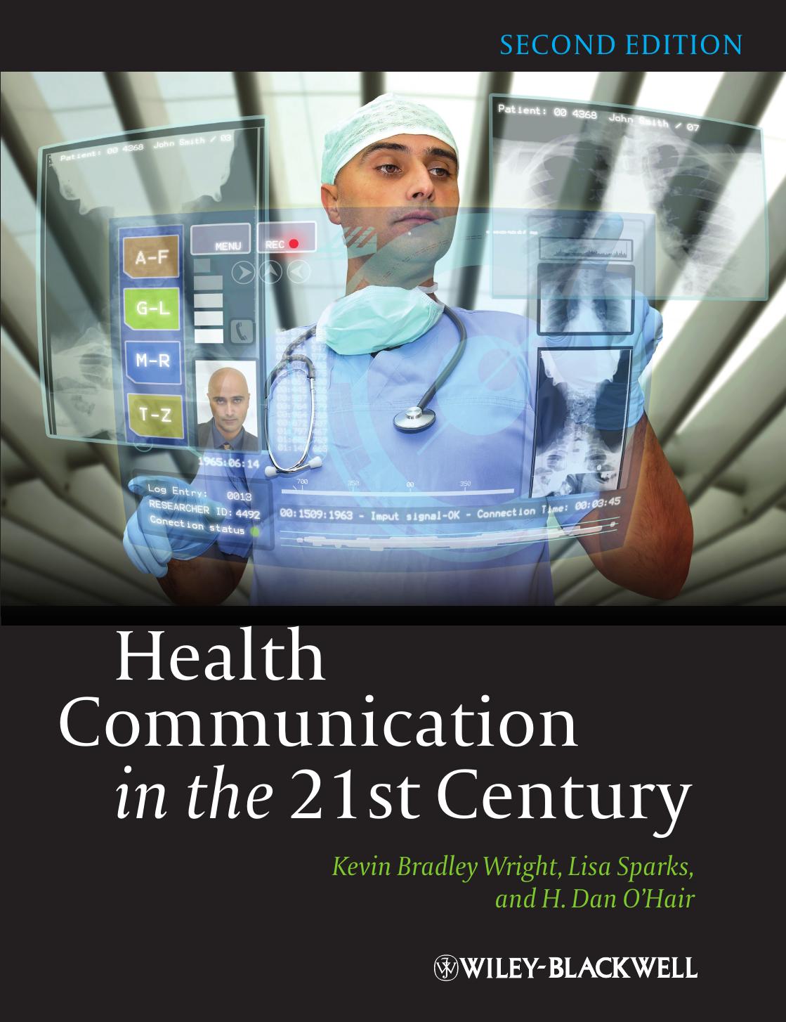 Health Communication in the 21st Century, 2 edition by Kevin B. Wright and Lisa Sparks