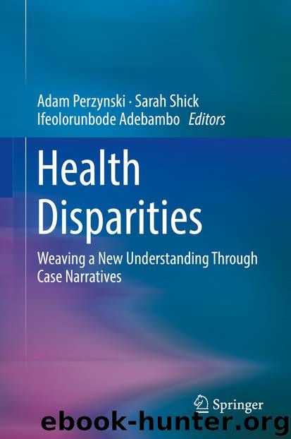 Health Disparities by Adam Perzynski & Sarah Shick & Ifeolorunbode Adebambo