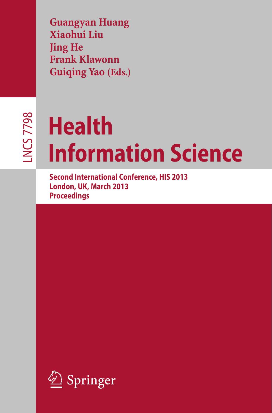 Health Information Science: Second International Conference, HIS 2013, London, UK, March 25-27, 2013. Proceedings by unknow