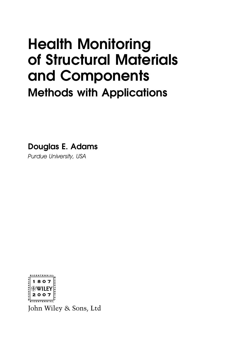 Health Monitoring of Structural Materials and Components: Methods with Applications by Douglas Adams