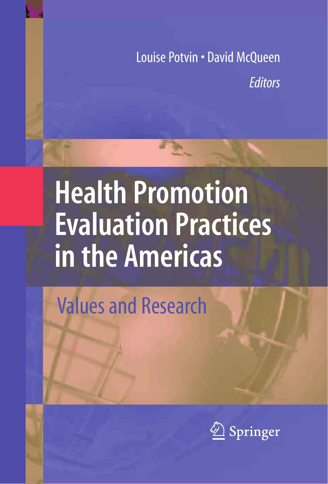 Health Promotion Evaluation Practices in the Americas: Values and Research by Louise Potvin