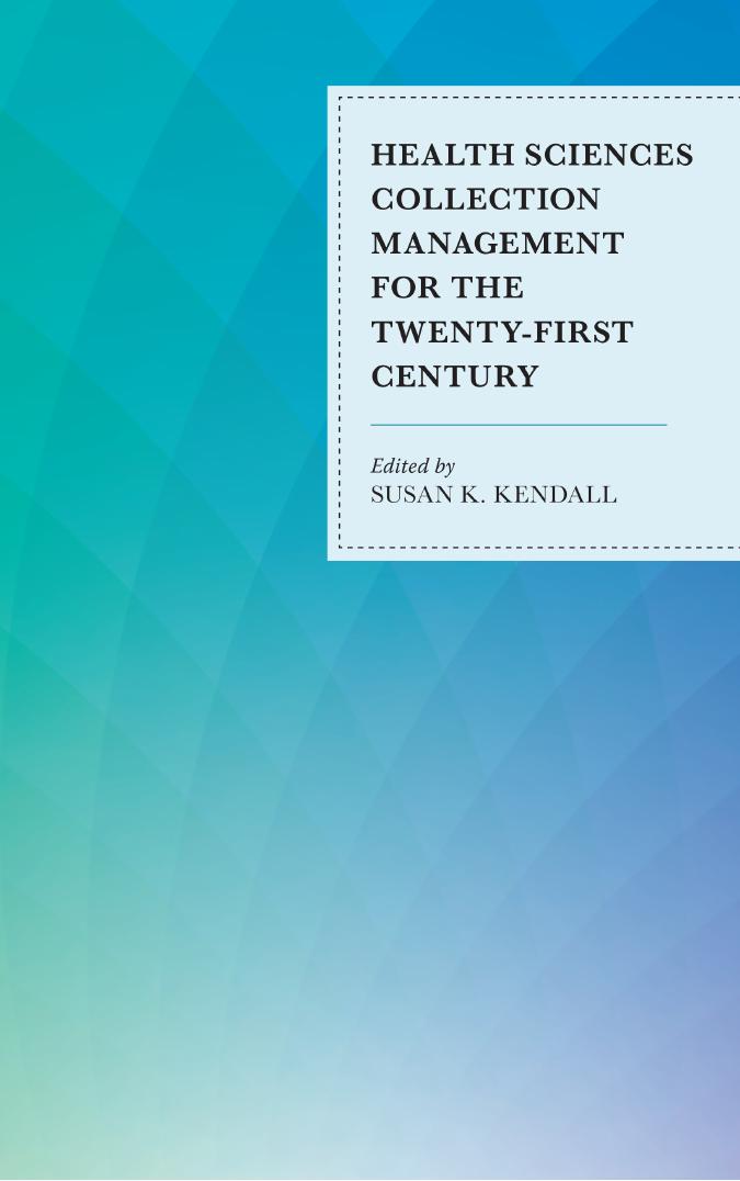 Health Sciences Collection Management for the Twenty-First Century by Unknow