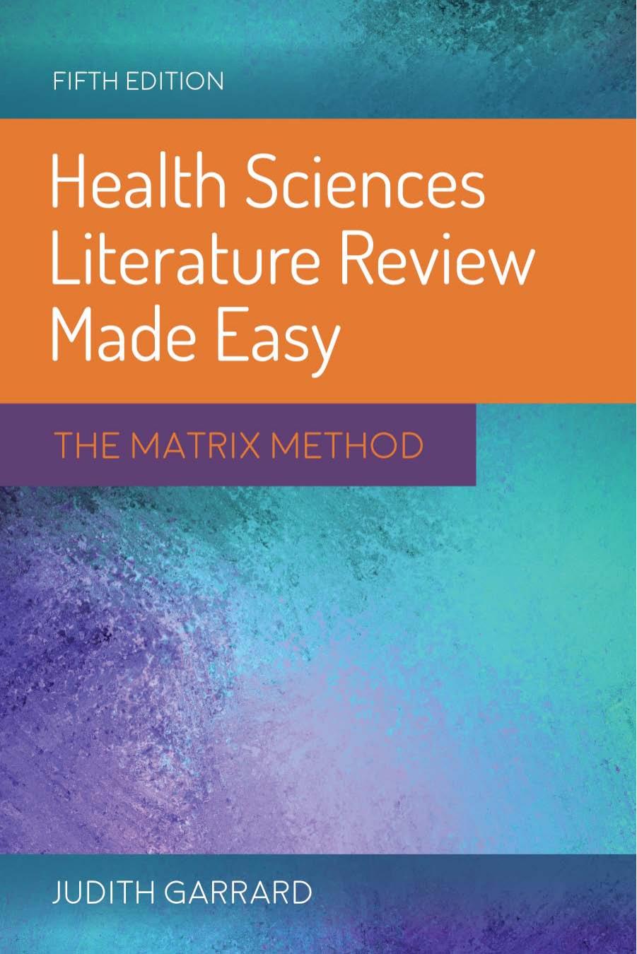 Health Sciences Literature Review Made Easy by Judith Garrard