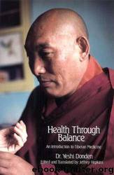 Health Through Balance: An Introduction to Tibetan Medicine by Yeshi Dhonden & Jeffrey Hopkins