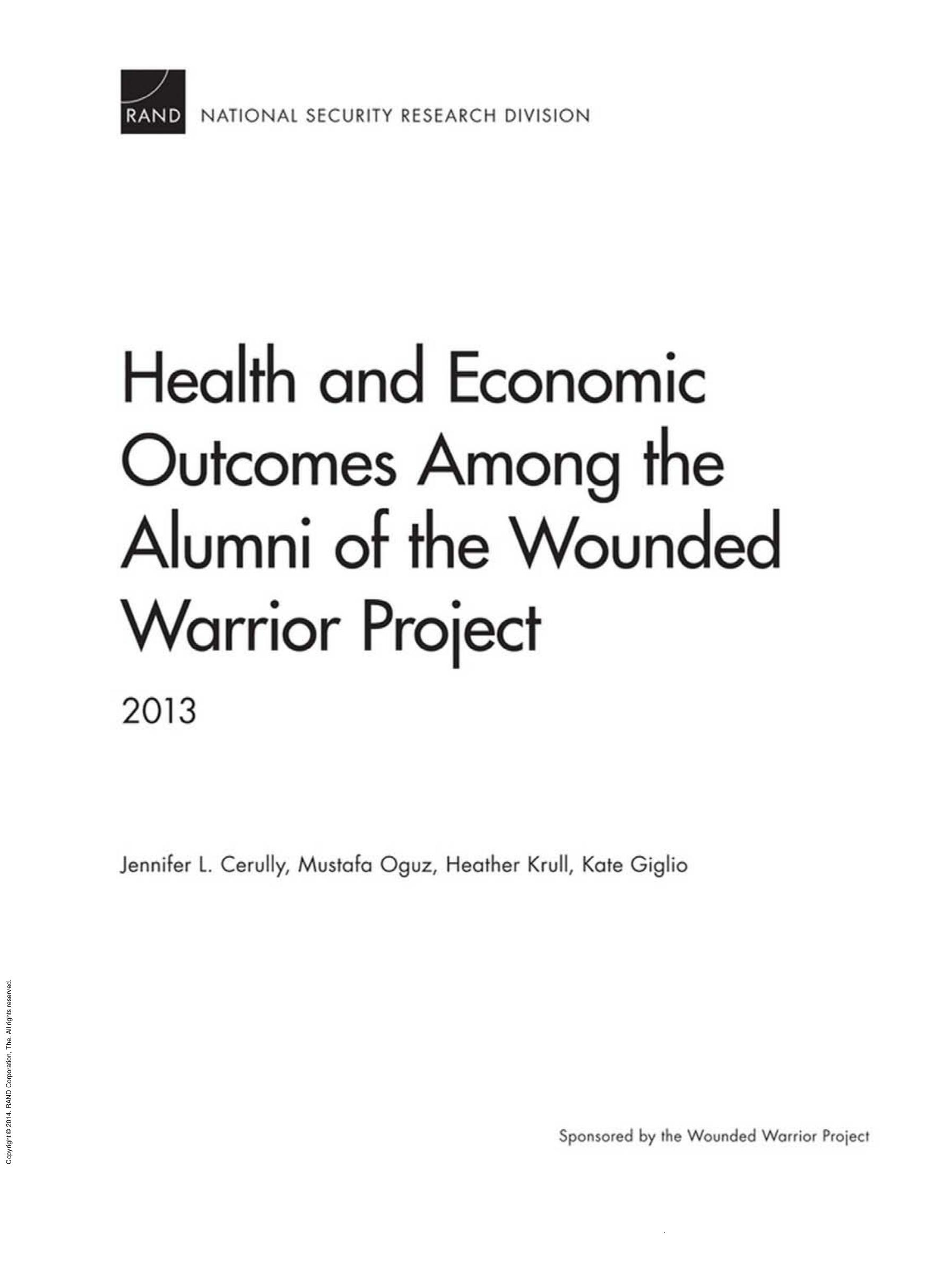Health and Economic Outcomes Among the Alumni of the Wounded Warrior Project : 2013 by Jennifer L. Cerully; Mustafa Oguz; Heather Krull