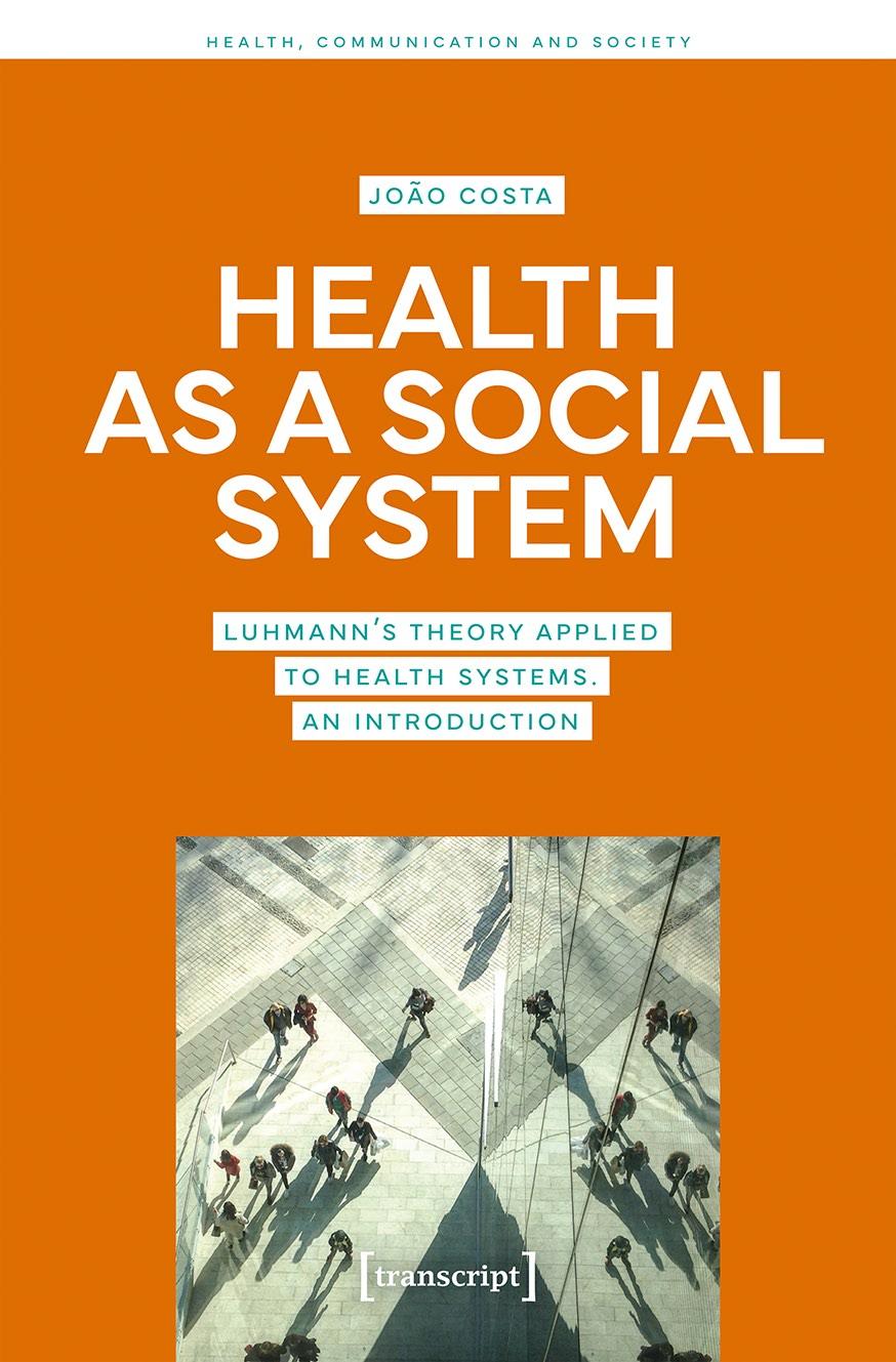 Health as a Social System - Luhmann's Theory Applied to Health Systems. An Introduction by João Costa