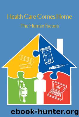 Health care comes home: The human factors by Committee on the Role of Human Factors in Home Health Care