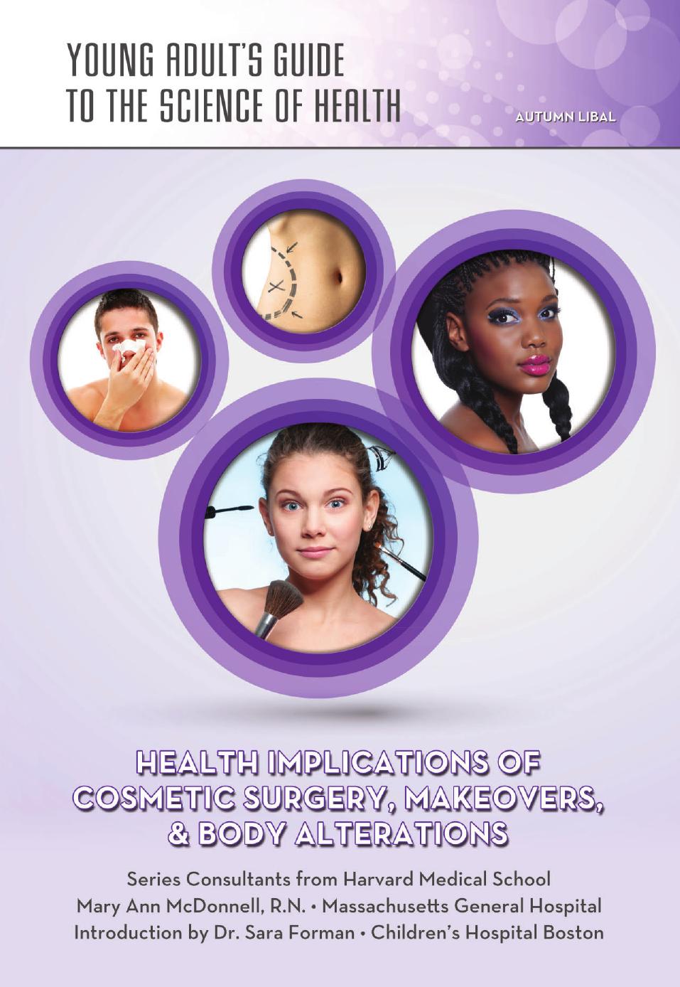 Health implications of cosmetic surgery, makeovers, & body alterations by Autumn Libal