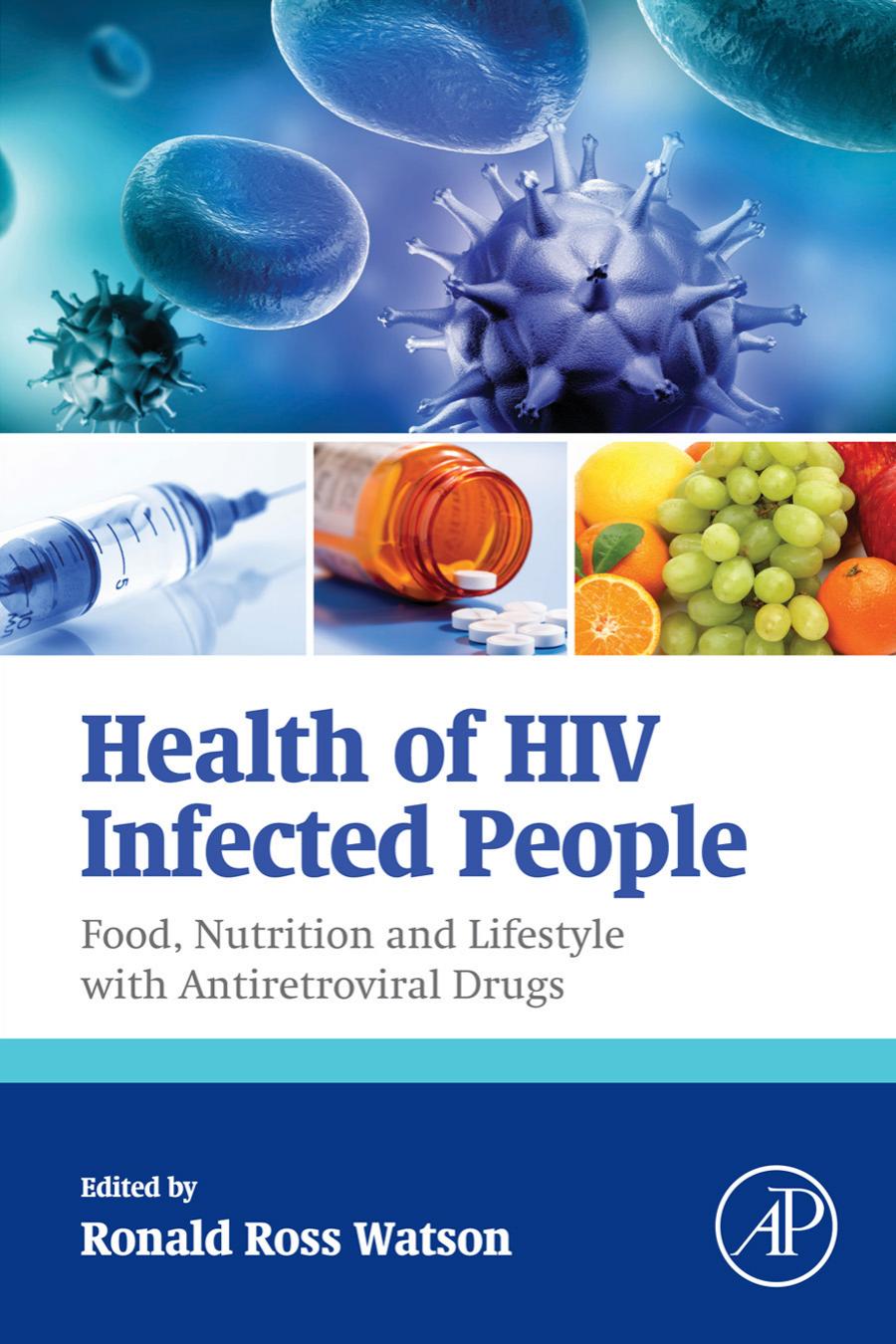 Health of HIV infected people food, nutrition and lifestyle without antiretroviral drugs 1 by Watson Ronald Ross
