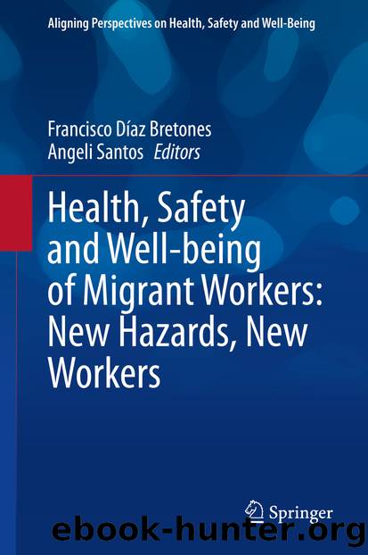 Health, Safety and Well-being of Migrant Workers: New Hazards, New Workers by Unknown