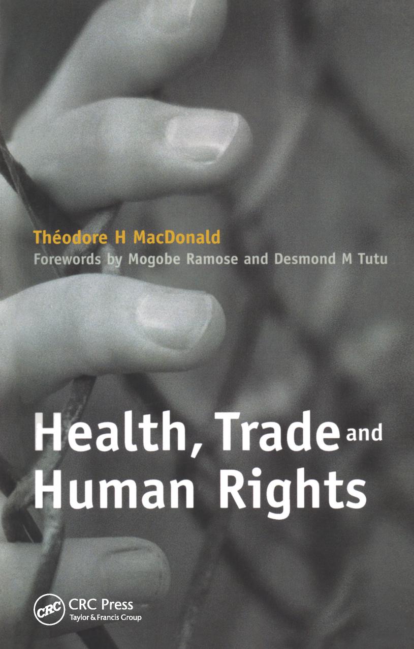 Health, Trade and Human Rights : Using Film and Other Visual Media in Graduate and Medical Education, volume 2 by Chickadonz Grace H.; MacDonald Theodore H.; Tutu Archbishop Desmond
