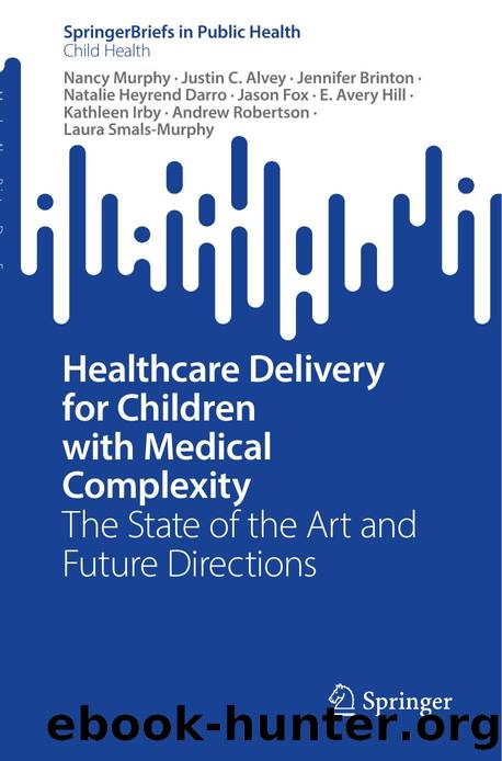 Healthcare Delivery for Children with Medical Complexity by Unknown