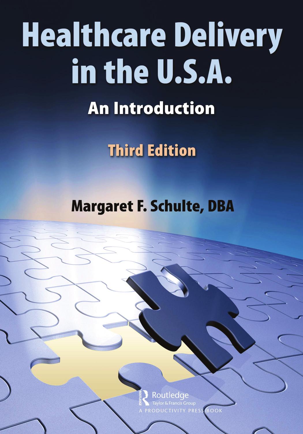 Healthcare Delivery in the U.S.A.: An Introduction by Margaret F. Schulte