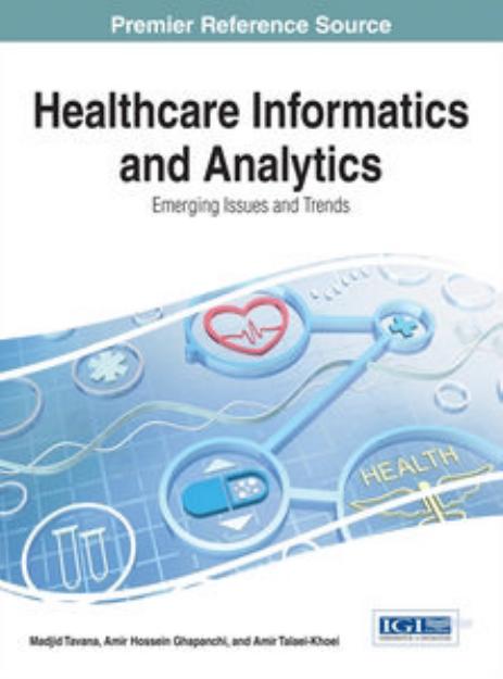 Healthcare Informatics and Analytics: Emerging Issues and Trends by Madjid Tavana