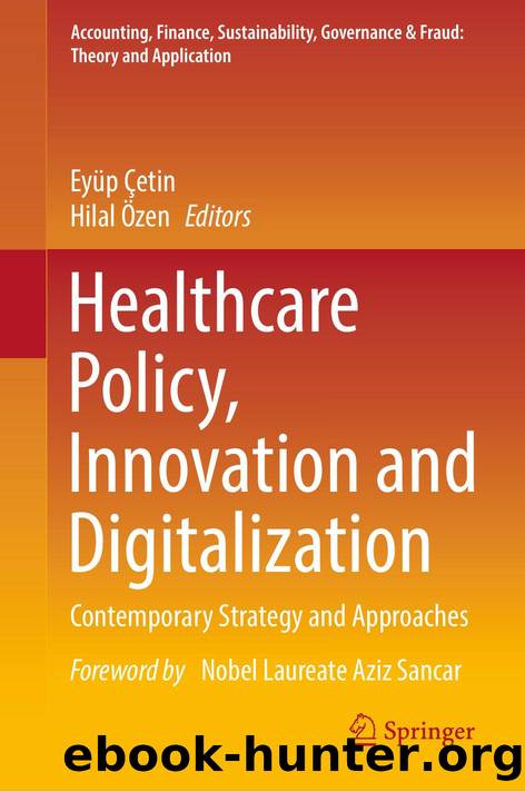 Healthcare Policy, Innovation and Digitalization by Eyüp Çetin & Hilal Özen & Kıymet Tunca Çalıyurt