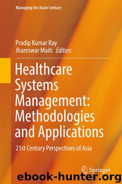 Healthcare Systems Management: Methodologies and Applications by Pradip Kumar Ray & Jhareswar Maiti
