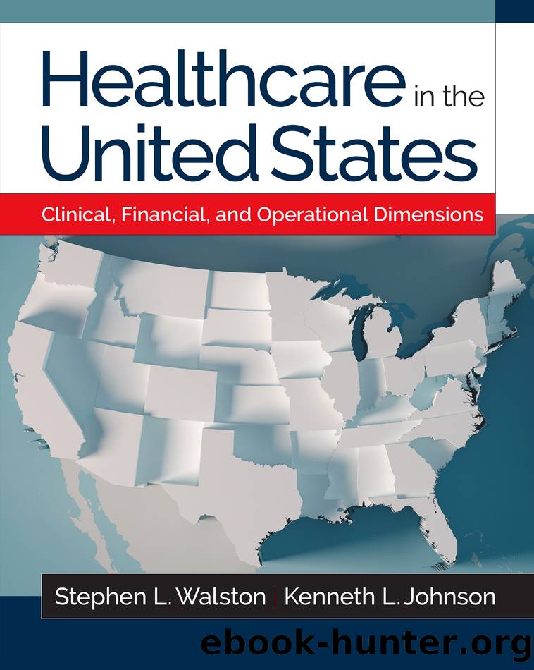 Healthcare in the United States by Stephen L. Walston & Kenneth L. Johnson