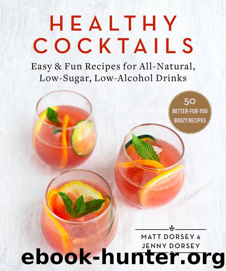 Healthy Cocktails by Matt Dorsey