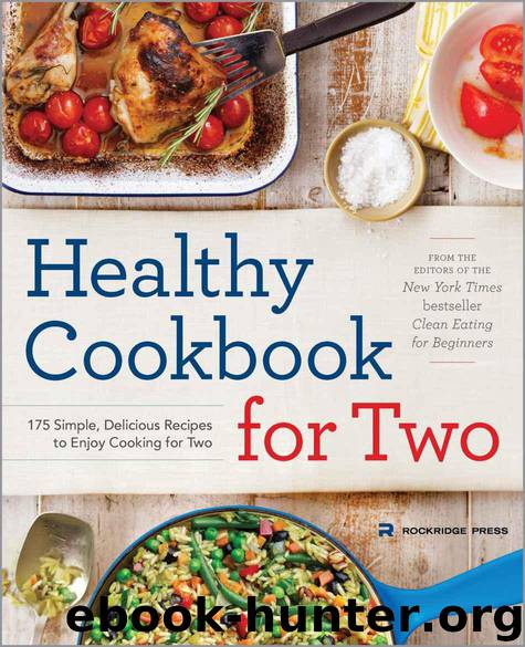 Healthy Cookbook for Two: 175 Simple, Delicious Recipes to Enjoy Cooking for Two by Rockridge Press