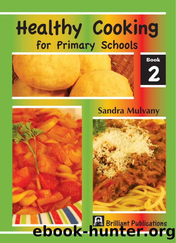 Healthy Cooking for Primary Schools: Book 2 : Book 2 by Sandra Mulvany