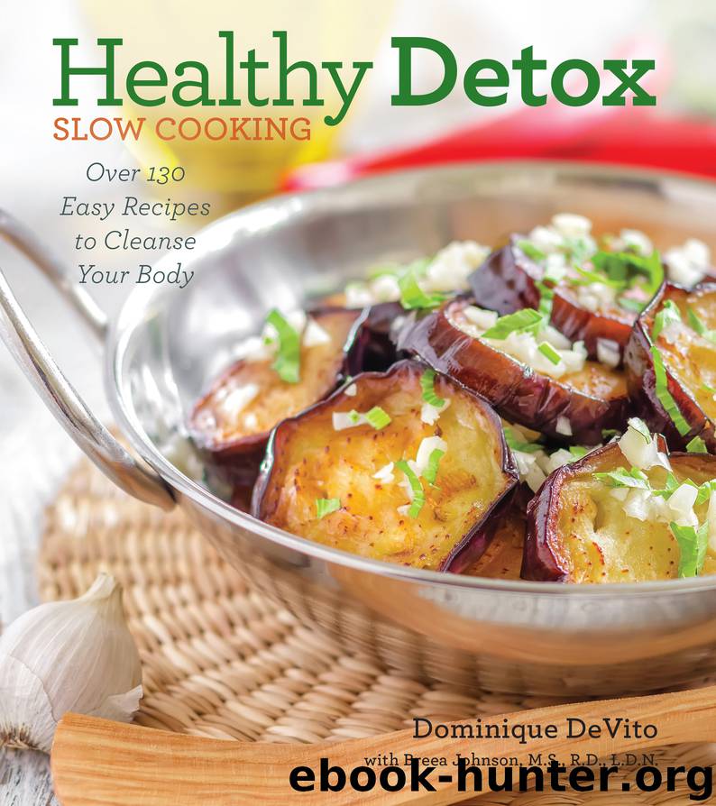 Healthy Detox Slow Cooking by Dominique DeVito