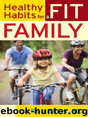 Healthy Habits for a Fit Family by J. Ron Eaker