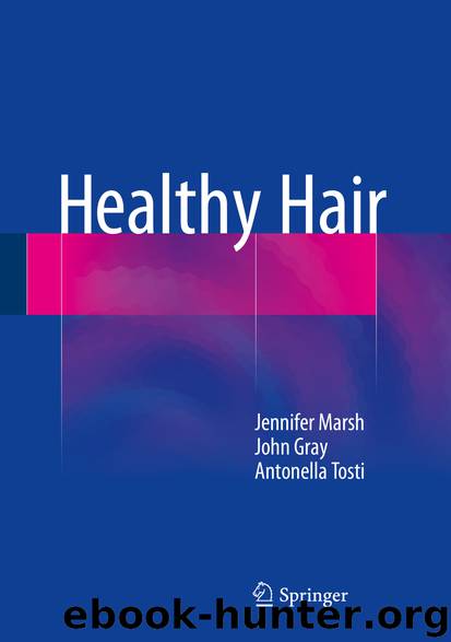 Healthy Hair by Jennifer Mary Marsh John Gray & Antonella Tosti