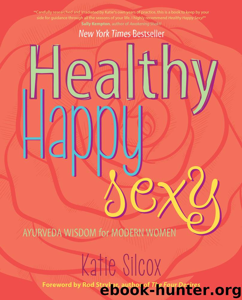 Healthy Happy Sexy by Katie Silcox