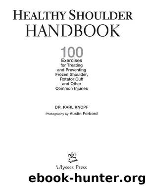 Healthy Hips Handbook: Exercises for Treating and Preventing Common Hip Joint Injuries by Knopf Karl