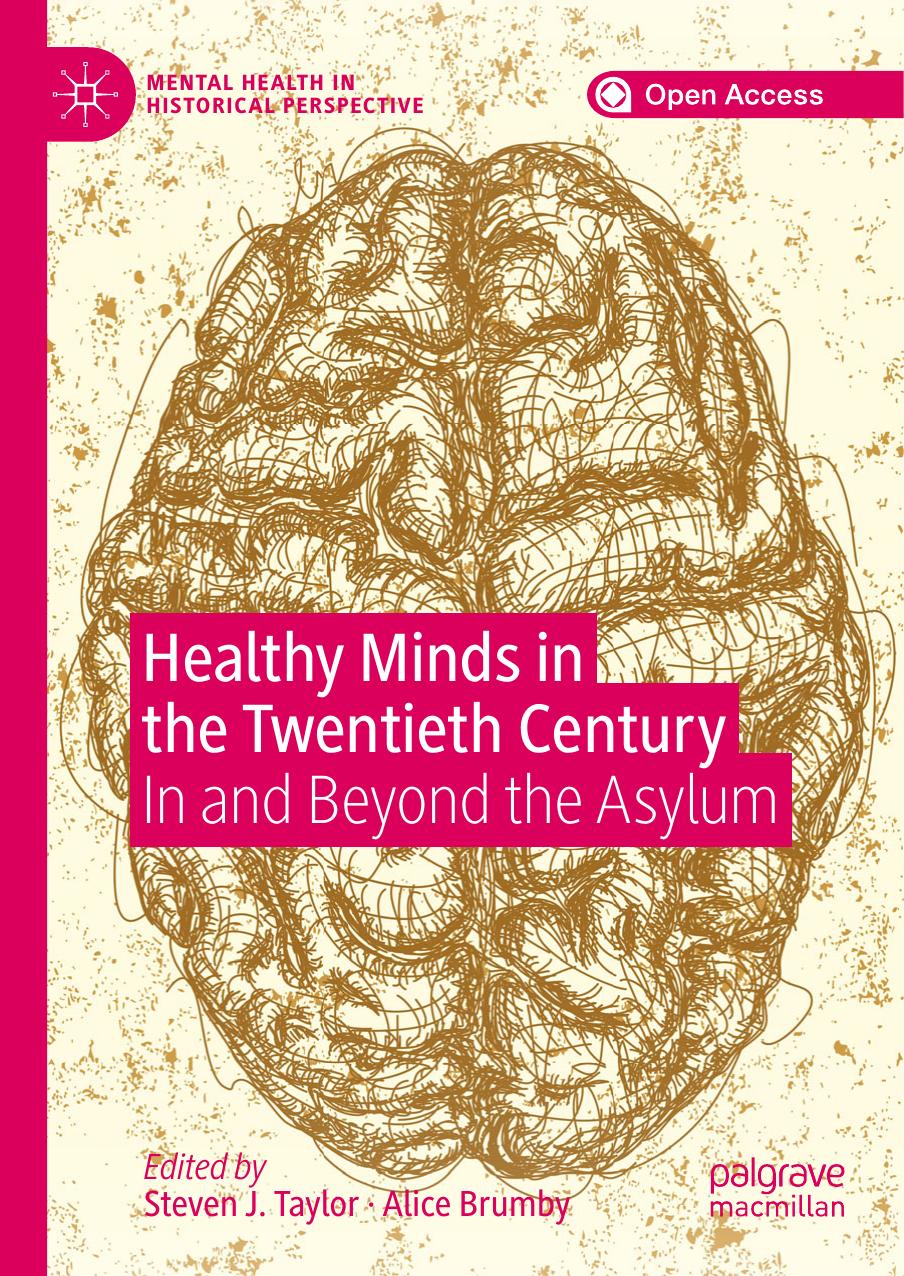 Healthy Minds In The Twentieth Century: In And Beyond The Asylum by Steven J. Taylor Alice Brumby