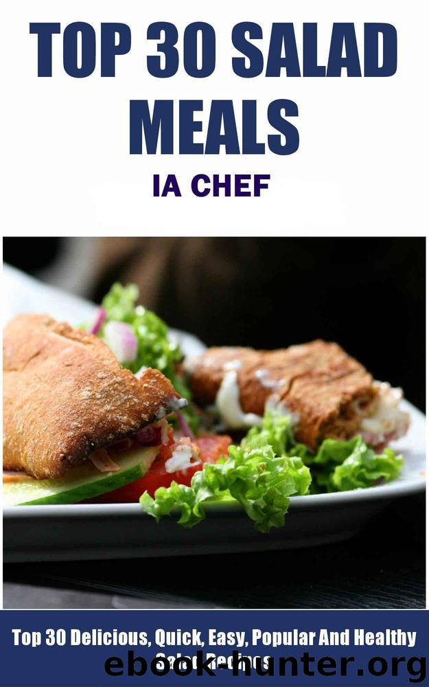 Healthy Salad Recipes, Guaranteed To Be Top 30 Nutritious, Delicious & Easy Salad Recipes by IA CHEF