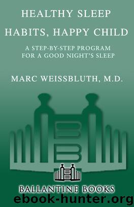 Healthy Sleep Habits, Happy Child by D. Marc Weissbluth M