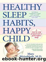Healthy Sleep Habits, Happy Child by Marc Weissbluth