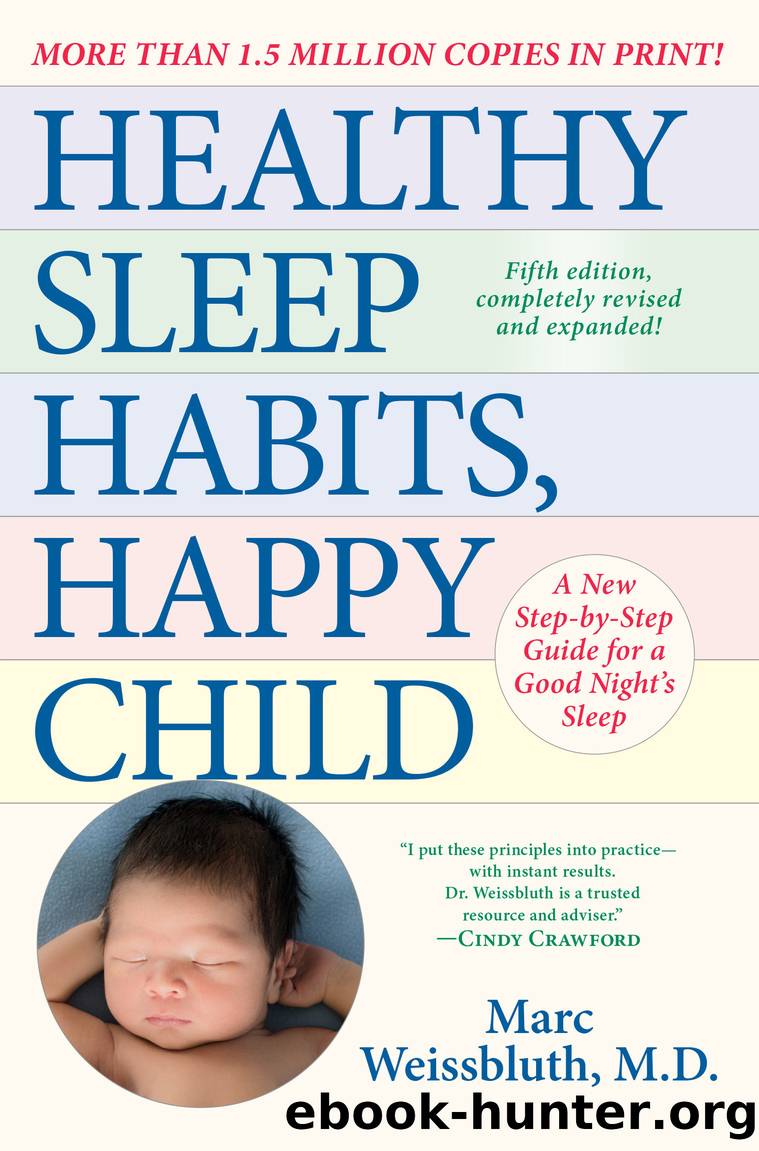Healthy Sleep Habits, Happy Child, 5th Edition by Marc Weissbluth M.D