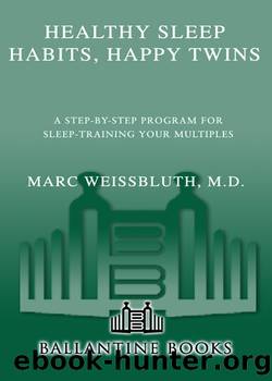 Healthy Sleep Habits, Happy Twins by Marc Weissbluth M.D