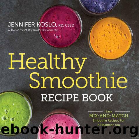 Healthy Smoothie Recipe Book by Rockridge Press & Koslo Jennifer