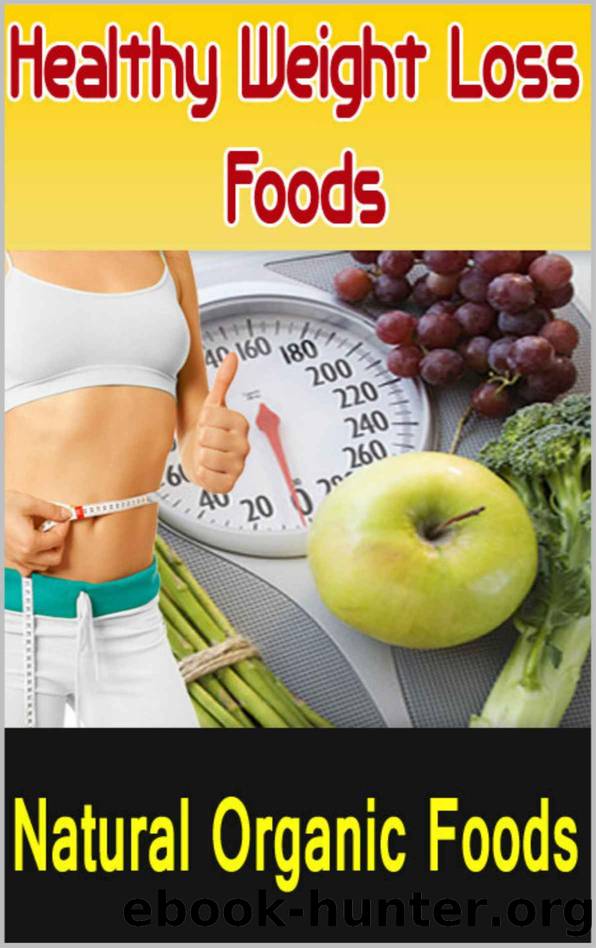 Healthy Weight Loss Foods by Heath McEady