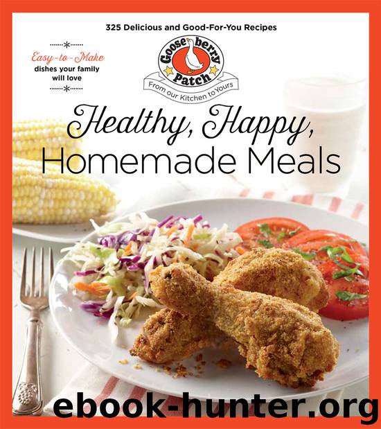 Healthy, Happy, Homemade Meals by Unknown