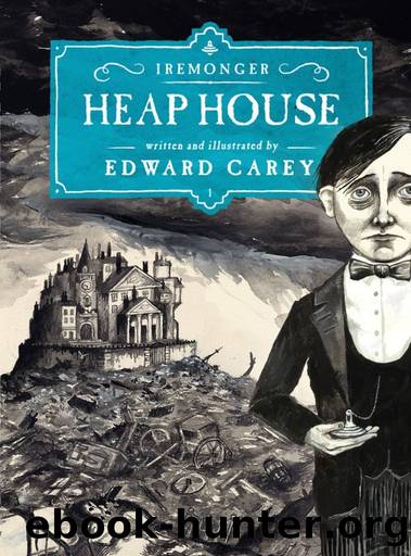 Heap House by Edward Carey