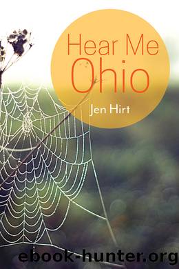 Hear Me Ohio by Hirt Jen;