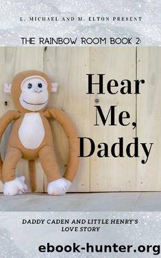 Hear Me, Daddy: Rainbow Room Book 2 by L. Michael & M. Elton