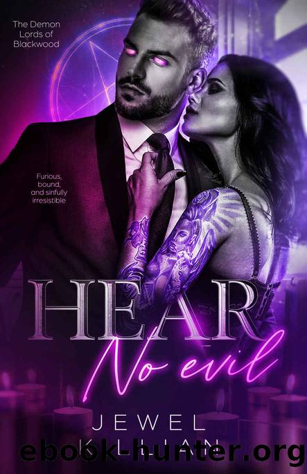 Hear No Evil: Dark Paranormal Romance (The Demon Lords of Blackwood Book 2) by Jewel Killian