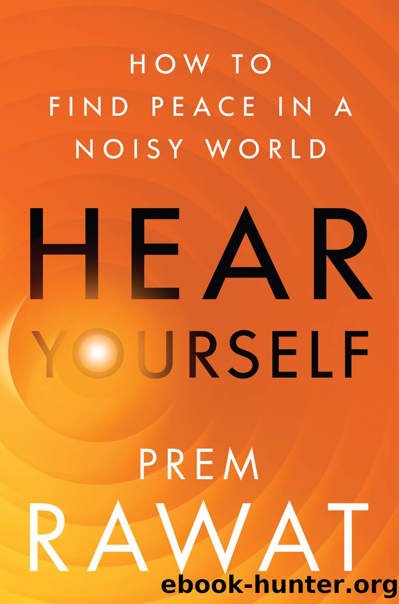 Hear Yourself by Prem Rawat