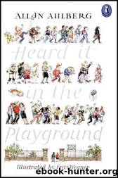 Heard It in the Playground by Allan Ahlberg