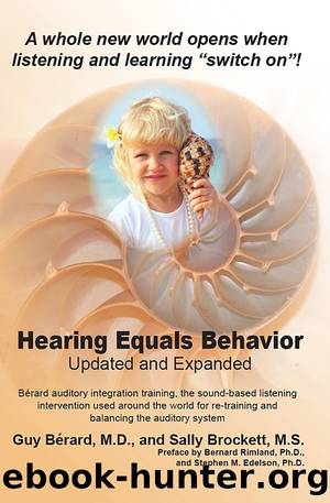 Hearing Equals Behavior: Updated and Expanded by Guy Bérard M.D. & Sally Brockett M.S