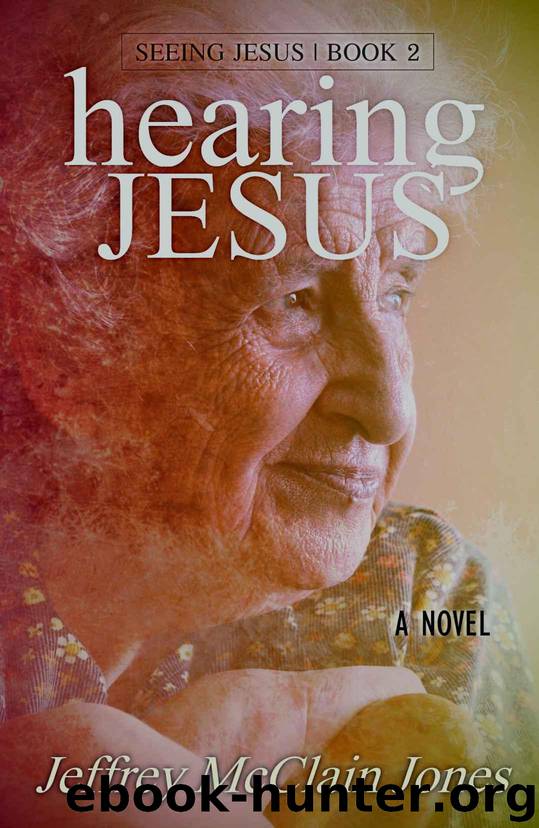 Hearing Jesus (Seeing Jesus Book 2) by Jones Jeffrey McClain