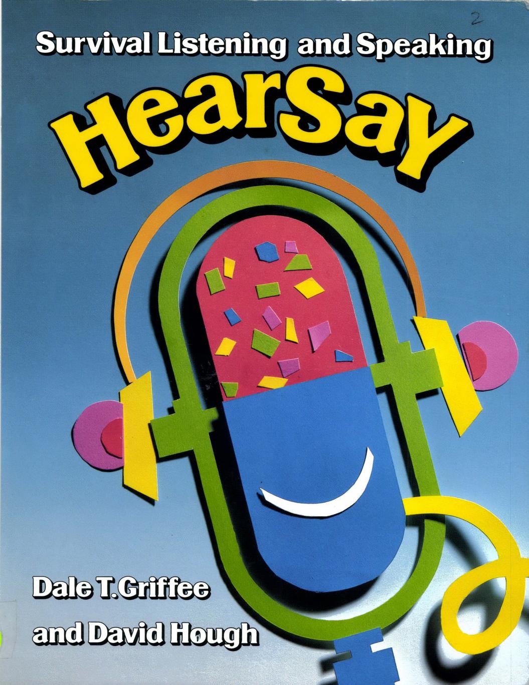 Hearsay: Survival Listening and Speaking by Dale T. Griffee David Hough