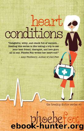 Heart Conditions (The Breakup Doctor Series Book 3) by Phoebe Fox