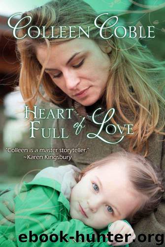 Heart Full of Love by Coble Colleen