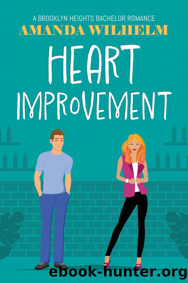 Heart Improvement: A Brooklyn Heights Bachelor Romance by Amanda Wilhelm